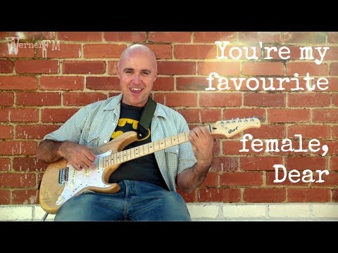 [Music Video] You're My Favourite Female, Dear (Music & Lyrics video) by Werner Schmidt