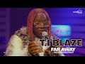 T.I Blaze - Far Away | Echooroom | Live Performance