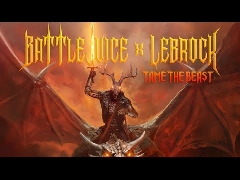 Battlejuice x Lebrock - Tame the Beast