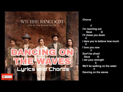 Dancing On The Waves - We the Kingdom