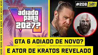GTA 6 pode ser ADIADO DE NOVO? E o ATOR de KRATOS REVELADO - #FGN #208