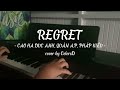 REGRET - CAO HA DUC ANH, QUÂN A.P, PHÁP KIỀU || cover by ColorsD REGRET - CAO HA DUC ANH, QUÂN A.P, PHÁP KIỀU || cover by ColorsD
