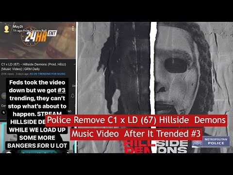 Police Remove C1 x LD (67) Hillside Demons Music Video After It Trended #3 #News