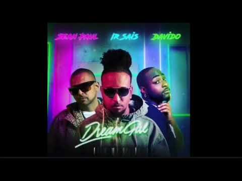 Dream girl (remix) - Sean Paul, IR Sais and Davido