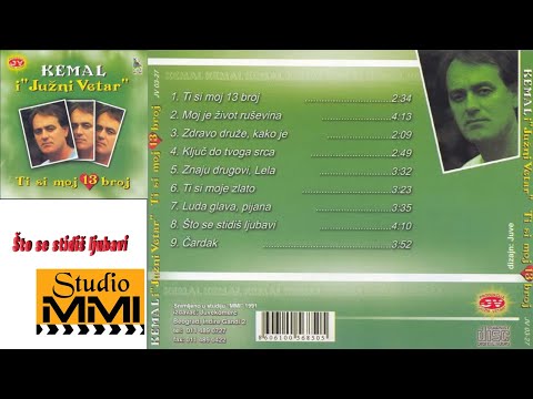 Kemal Malovcic i Juzni Vetar -  Sto se stidis ljubavi (Audio 1991)