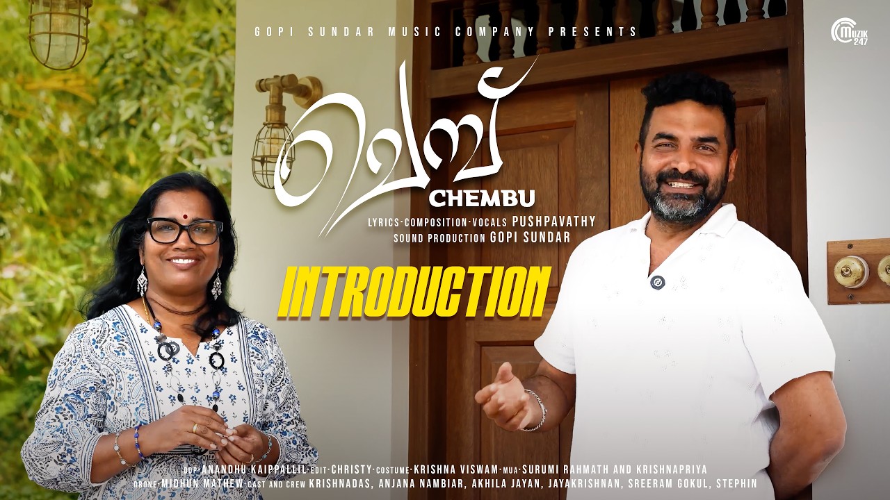 CHEMBU | Introduction | Pushpavathi | Gopi Sundar