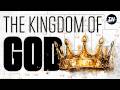 The Kingdom Of God Fully Explained