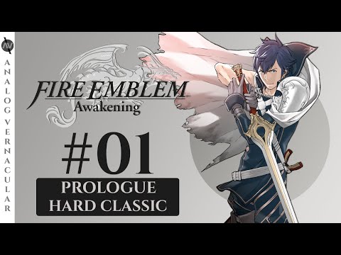 Prologue: The Verge of History | Episode 01 Fire Emblem Awakening Let's Play | HARD CLASSIC