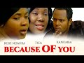 BECAUSE OF YOU 2 FULL/KANUMBA/ROSE NDAUKA/THEA/GRACE MAPUNDA/IDRISS MAKUPA