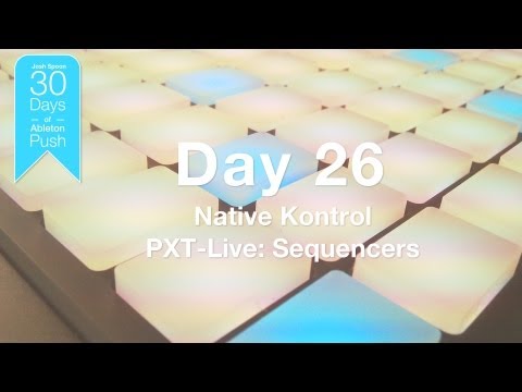 30 Days of Ableton Push - Day 26: PXT-Live Sequencers