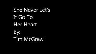 She Never Let&#39;s It Go To Her Heart By Tim McGraw