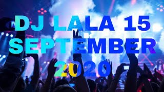 Download lagu DJ LALA 15 SEPTEMBER 2020... mp3