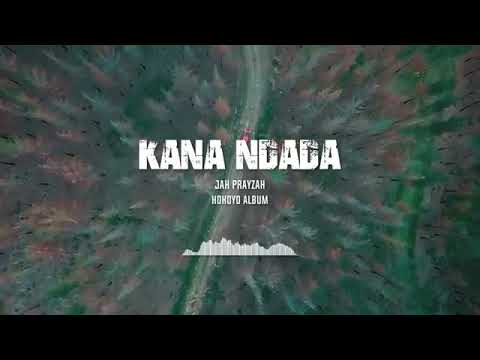 Jah Prayzah feat  Zahara   Kana Ndada