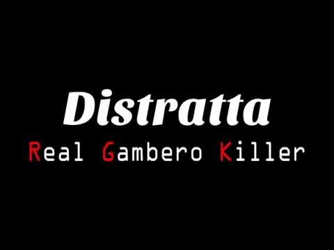 DISTRATTA - Real Gambero Killer