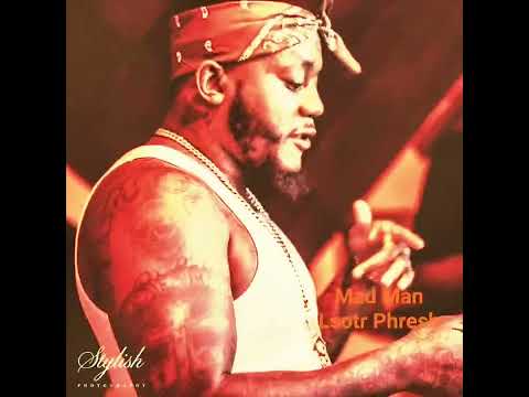 Lsotr Phresh Mad Man  Prod. TMTB