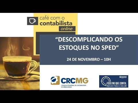 Café com o Contabilista online sobre o tema “Descomplicando os estoques no Sped”