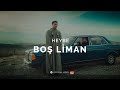 Heybe [Official 4K Video] - Boş Liman
