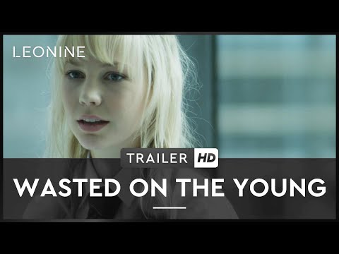 Wasted on the young - Trailer (deutsch/german)