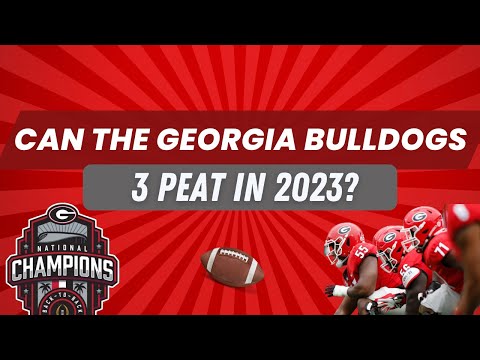 What needs to happen for the Georgia Bulldogs to 3 peat in 2023?