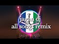 Jagan All DJ Song Mix Jagan DJ Remix