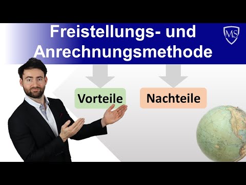 Freistellungs- und Anrechnungsmethode | Vorteile und Nachteile