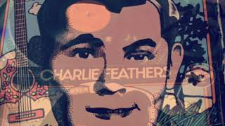 Charlie Feathers - Tongue Tied Jill