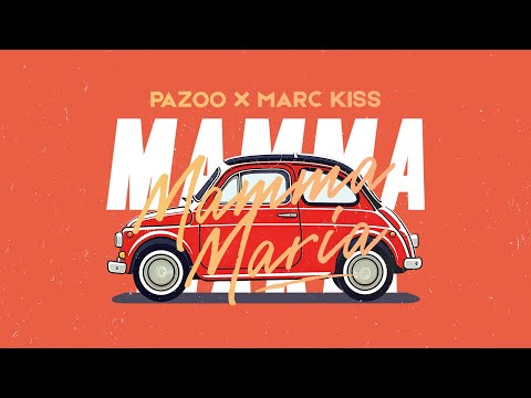 Pazoo x Marc Kiss - Mamma Maria (Official Audio)