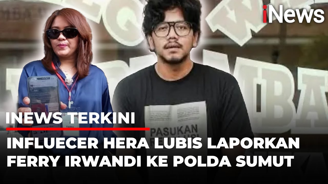 Ferry Irwandi Dilaporkan Influencer Hera Lubis Buntut Fitnah Dalang Demo Rusuh |iNews Terkini (27/9)
