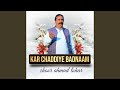 Kar Chaddiye Badnaam