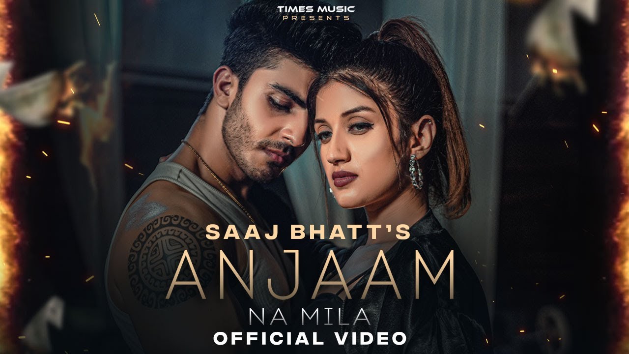 Anjaam Na Mila Lyrics | Saaj Bhatt