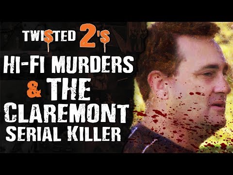 Hi Fi Murders & Claremont Serial Killer