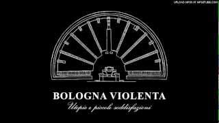 Bologna Violenta - Valium Tavor Serenase