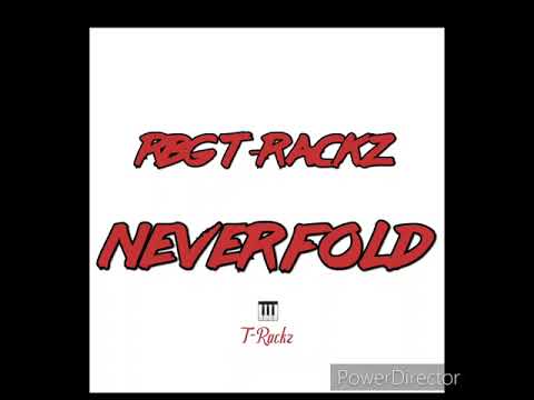 RBG T-Rackz - Never Fold (prod. T-Rackz)