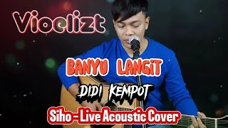 Download lagu Siho Live Acoustic Cover - Banyu Langit (Didi Kempot ) | LIRIK ( Live Acoustic Cover ) mp3