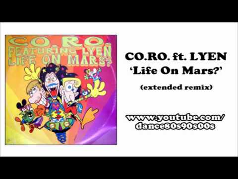CO.RO. ft. LYEN - Life On Mars (extended remix)