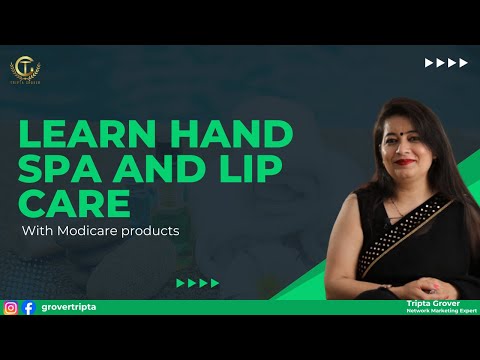 Learn hand spa and lip care with the help of Modicare products || Tripta Grover