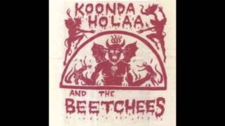 Koonda Holaa and the Beetchees - It's Not Like You (Always)