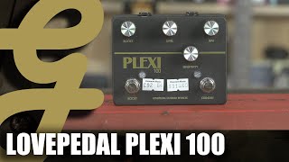 Video thumbnail for Lovepedal Plexi 100 by Guitarsenal