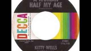 Kitty Wells ~ A Woman Half My Age