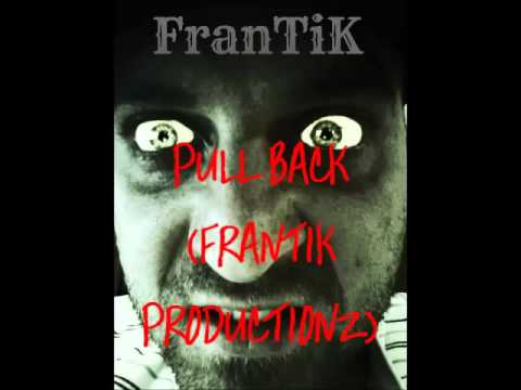 Pull Back Instrumental 2014 (FranTiK ProductionZ)