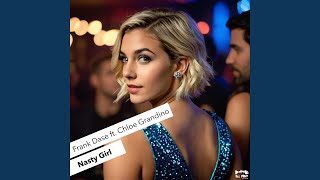 Nasty Girl (feat. Chloe Grandino)