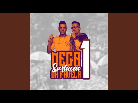 MEGA SURTAÇÃO DA FAVELA