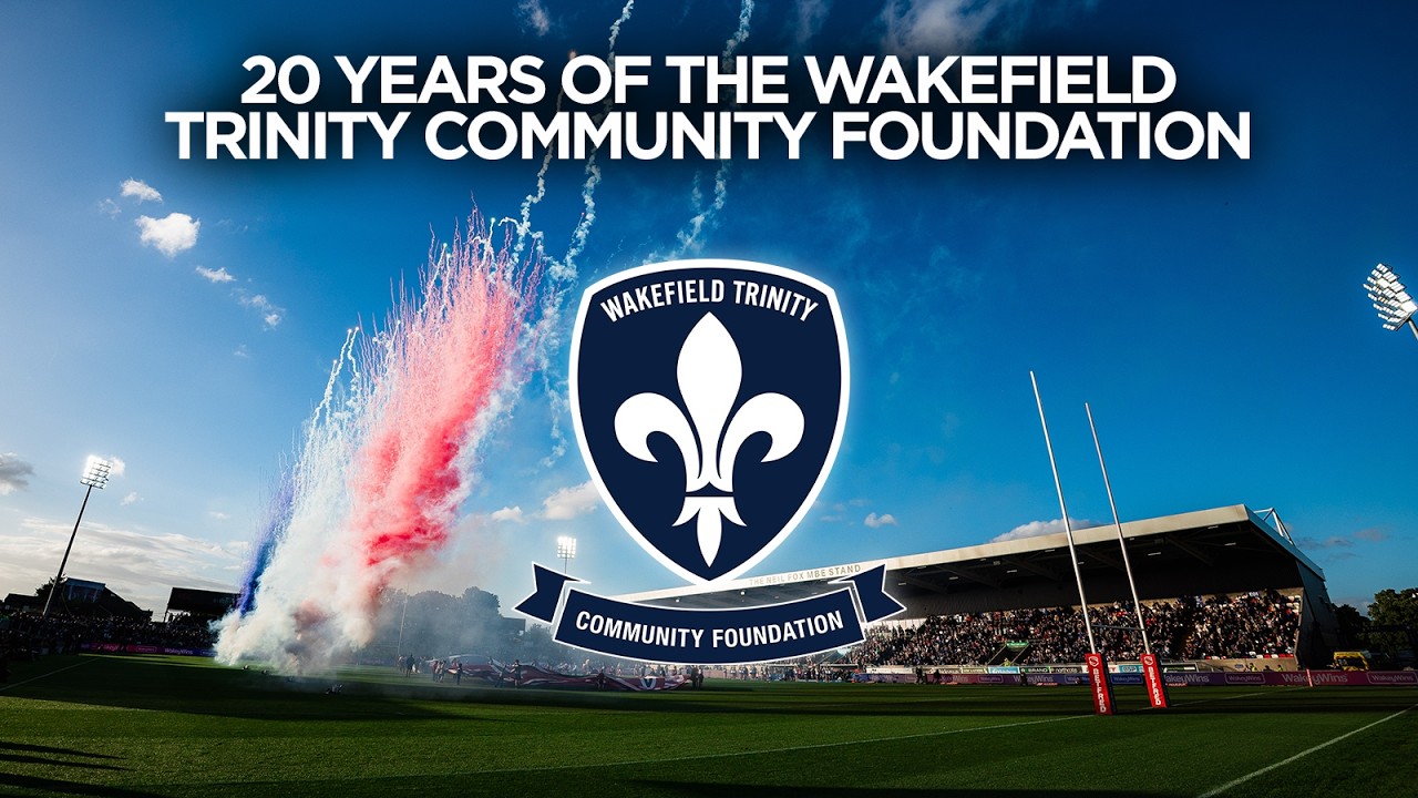 20 Years of the Wakefield Trinity Community Foundation!