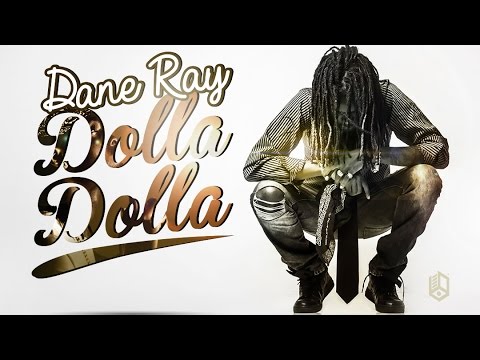 Dane Ray - Dolla Dolla - February 2016