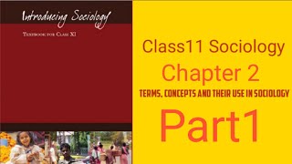 Class 11th Sociology Chapter 2 Terms, Concepts and their use in Sociology