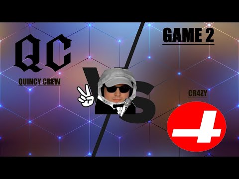 Quincy Crew VS  Cr4zy (Game 2/2) Mason Cast