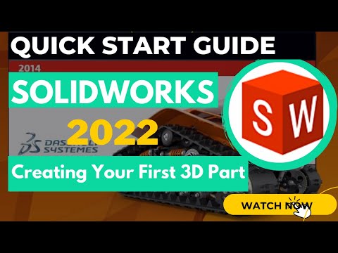 Creating Your First 3D Part | SolidWorks 2022 Tutorial | Quick Start Guide
