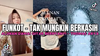 Download lagu FUNKOT -  ALUNAN DAMAI GITAR BERNYANYI | FUNKOT TAK MUNGKIN BERKASIH - THOMAS ARYA | DJ VIRAL TIKTOK mp3
