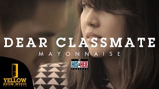 Mayonnaise - Dear Classmate (Official Music Video)