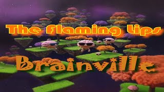 The Flaming Lips - Brainville (*un official fan made music video)